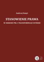 Stanowienie prawa w okresie PRL i transformacji ustroju - pierwsza strona okładki